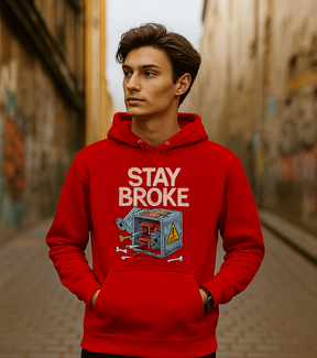 Stay Broke Unisex Hoodie