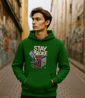 Stay Broke Unisex Hoodie